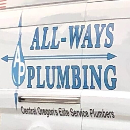 ALL-WAYS PLUMBING In Bend, OR - Top-Rated Bend Plumber